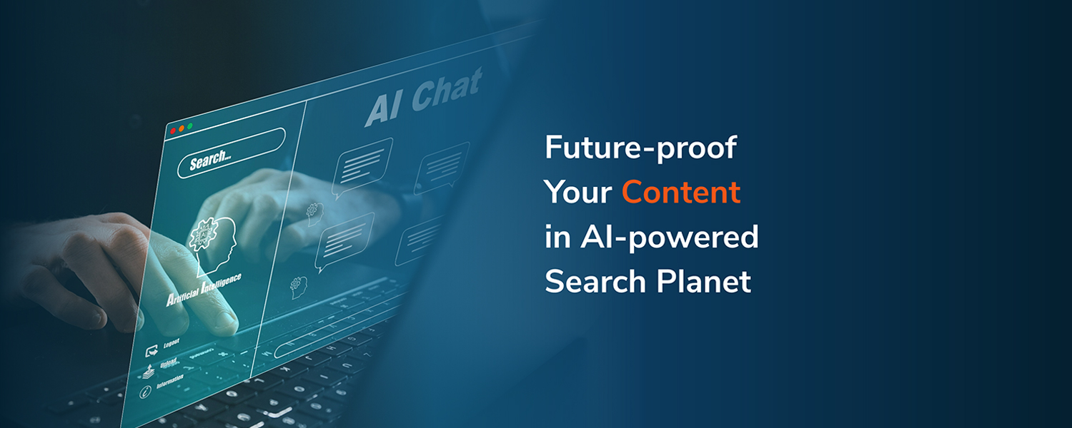 Future-proof Your Experience in AI-powered Search Planet